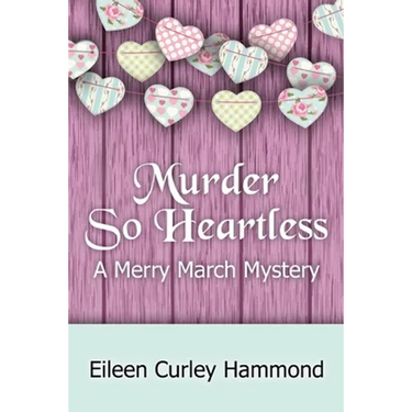 Murder So Heartless: A Merry March Mystery