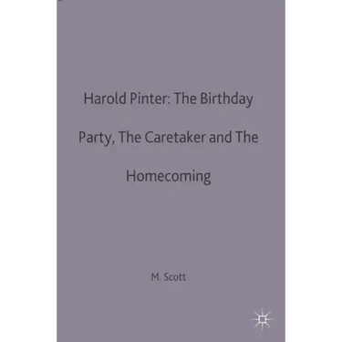 Harold Pinter: The Birthday Party, The Caretaker and The Homecoming