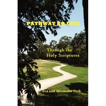 Pathway to Life -- Through the Holy Scriptures