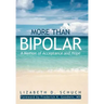 More Than Bipolar: A Memoir of Acceptance and Hope