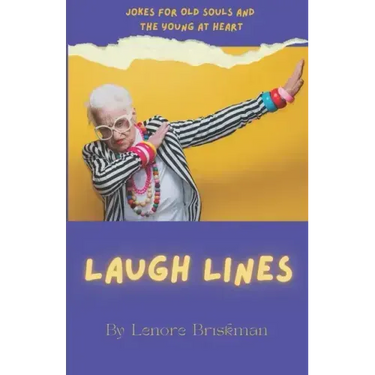 Laugh Lines: Jokes for Old Souls and the Young at Heart