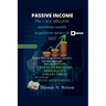 Passive Income: The 1 in a million enormous wealth acquisition tactics in 2022