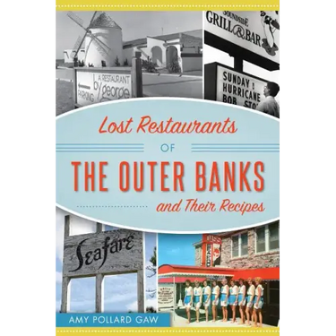 Lost Restaurants of the Outer Banks and Their Recipes