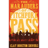 The Marauders Of Pitchfork Pass