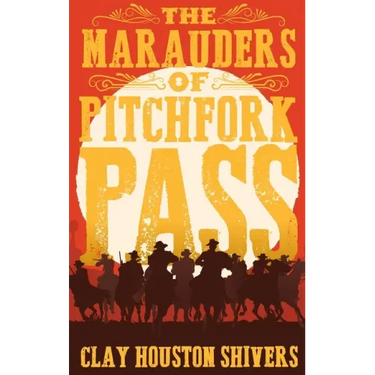 The Marauders Of Pitchfork Pass