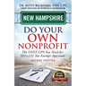 New Hampshire Do Your Own Nonprofit: The Only GPS You Need For 501c3 Tax Exempt Approval