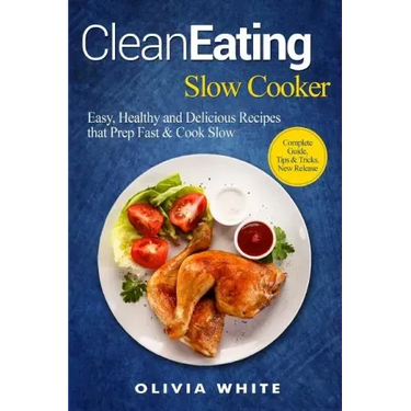 Clean Eating Slow Cooker