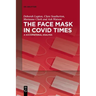 The Face Mask in Covid Times: A Sociomaterial Analysis