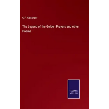 The Legend of the Golden Prayers and other Poems
