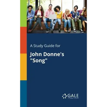 A Study Guide for John Donne's "Song"