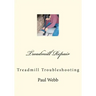 Treadmill Repair: Treadmill Troubleshooting