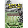 The Lawless Side of War: Making Millions on the Vietnam Black-Market - A Fictional Memoir