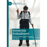 Immersive Embodiment: Theatres of Mislocalized Sensation