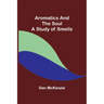 Aromatics and the Soul: A Study of Smells