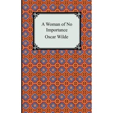 A Woman of No Importance