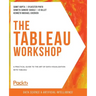 The Tableau Workshop: A practical guide to the art of data visualization with Tableau