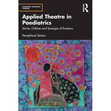 Applied Theatre in Paediatrics: Stories, Children and Synergies of Emotions