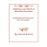 Making Love Work In Blended Families: Be step family smart by knowing your love languages