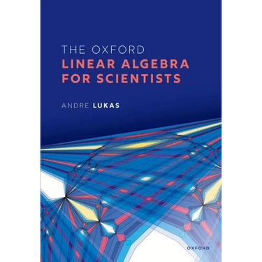The Oxford Linear Algebra for Scientists