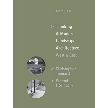 Thinking a Modern Landscape Architecture, West & East: Christopher Tunnard, Sutemi Horiguchi