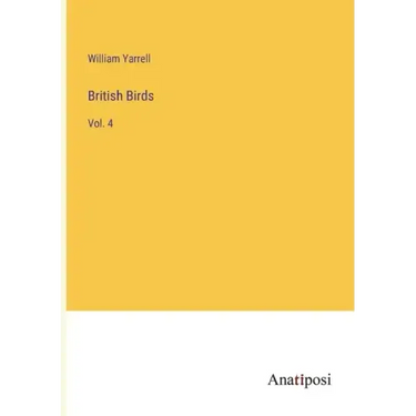 British Birds: Vol. 4