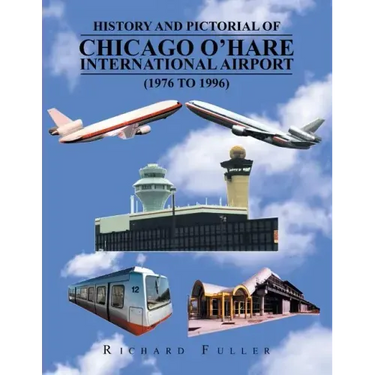 History and Pictorial of Chicago O'Hare International Airport (1976 to 1996)
