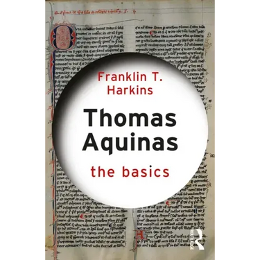 Thomas Aquinas: The Basics