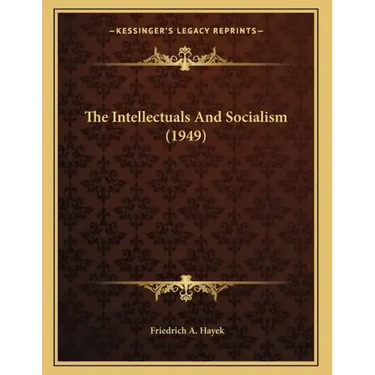 The Intellectuals And Socialism (1949)