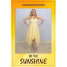 Be The Sunshine