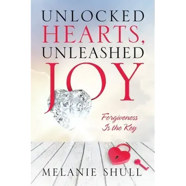 Unlocked Hearts, Unleashed Joy: Forgiveness Is the Key