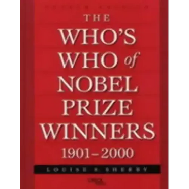 The Who's Who of Nobel Prize Winners, 1901-2000