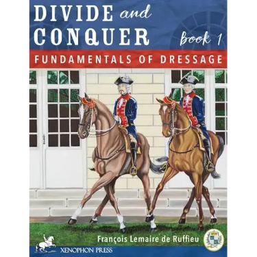 Divide and Conquer Book 1: Fundamental Dressage Techniques