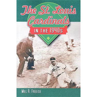 The St. Louis Cardinals in the 1940's