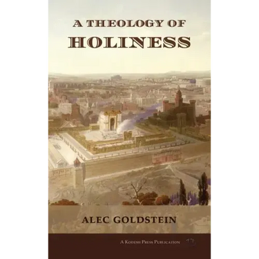 A Theology of Holiness: Historical, Exegetical, and Philosophical Perspectives