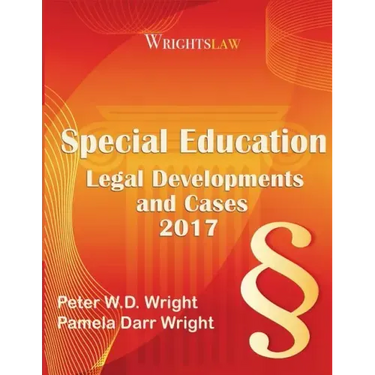 Wrightslaw: Special Education Legal Developments and Cases 2017