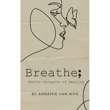 Breathe; Gentle Whispers of Healing