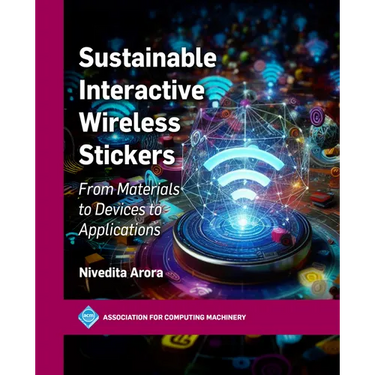 Sustainable Interactive Wireless Stickers: From Materials to Devices to Applications