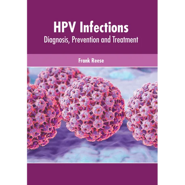 Hpv Infections: Diagnosis, Prevention and Treatment
