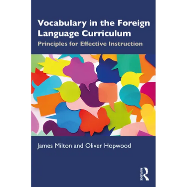 Vocabulary in the Foreign Language Curriculum: Principles for Effective Instruction