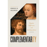 Complementarity: Dignity, Difference, and Interdependence