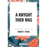 Knyght Ther Was