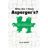 Why Do I Have Asperger's?: A Mother's Memoir of Love, Hope, and Perseverance