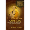 Chanakya Kautilya: Understanding the Colossal Genius First Anniversary Edition