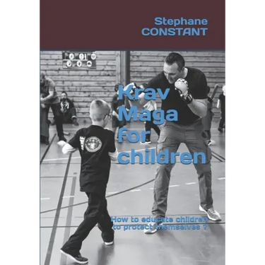 Krav Maga for children: How to educate children to protect themselves ?