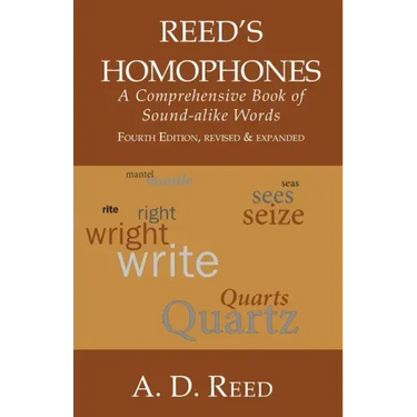 Reed's Homophones: A Comprehensive Book of Sound-alike Words
