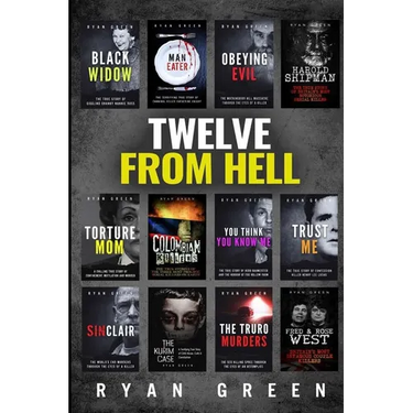 Twelve From Hell: The Ultimate True Crime Case Collection