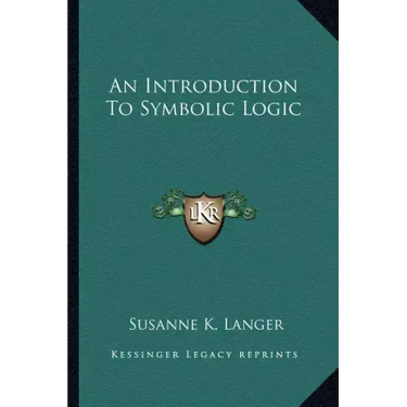 An Introduction to Symbolic Logic