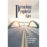 Preaching Prophetic Care: Building Bridges to Justice
