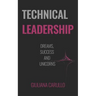 Technical Leadership: Dreams, Success and Unicorns
