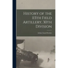 History of the 113th Field Artillery, 30th Division